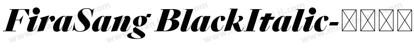 FiraSang BlackItalic字体转换